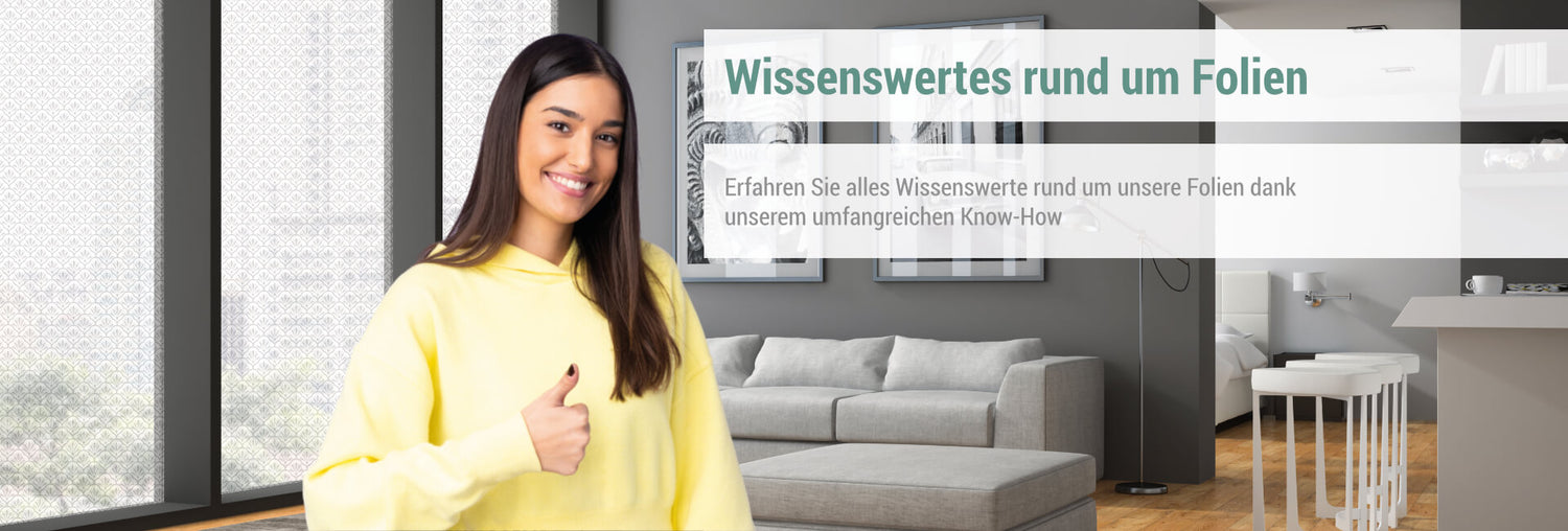 Wissenswertes rund um Folien - Erfahren Sie alles Wissenswerte rund um unsere Folien dank unserem umfangreichen Know-How