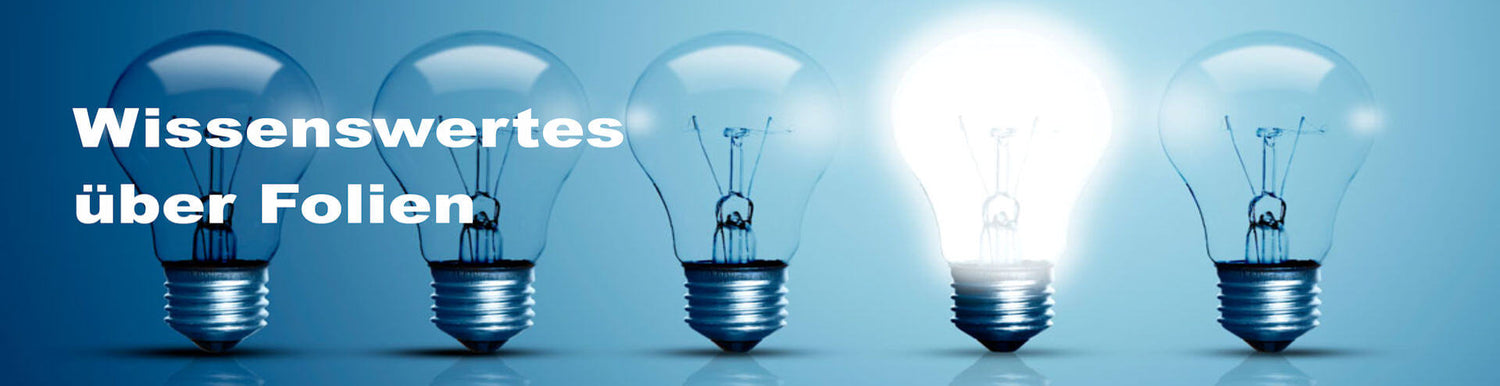 Wissenswertes rund um Folien - Erfahren Sie alles Wissenswerte rund um unsere Folien dank unserem umfangreichen Know-How