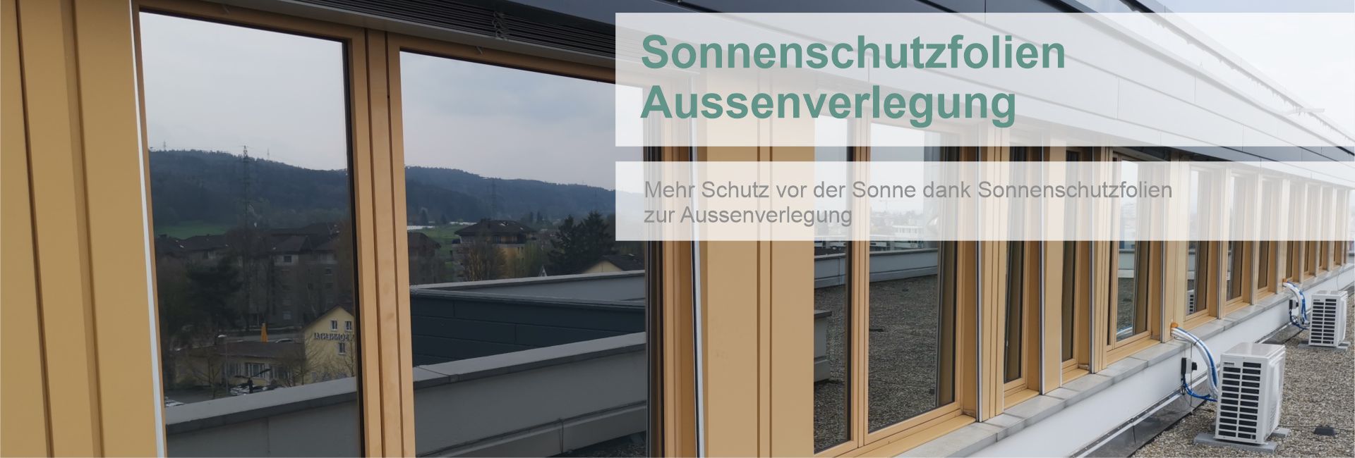 Sonnenschutzfolien zur Aussenverlegung